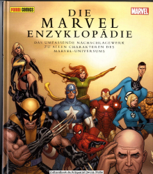 Die Marvel-Enzyklopädie : [das umfassende Nachschlagewerk zu allen Charakteren des Marvel-Universums]