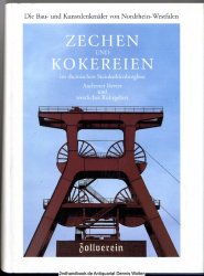 Zechen und Kokereien im rheinischen Steinkohlenbergbau : Aachener Revier und westliches Ruhrgebiet