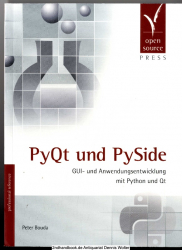 PyQt und PySide : GUI- und Anwendungsentwicklung mit Python und Qt