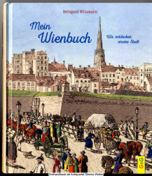Mein Wienbuch : wir entdecken unsere Stadt