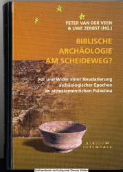 Biblische Archäologie am Scheideweg? : Für und Wider einer Neudatierung archäologischer Epochen im alttestamentlichen Palästina
