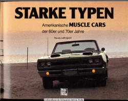 Starke Typen : amerikanische Muscle Cars der 60er und 70er Jahre