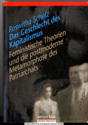 Das Geschlecht des Kapitalismus : feministische Theorien und die postmoderne Metamorphose des Patriarchats