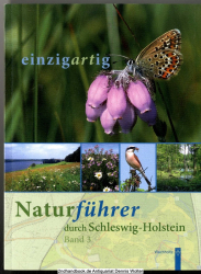 Einzigartig - Naturführer durch Schleswig-Holstein Bd. 3