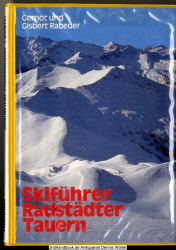 Skiführer Radstädter Tauern : e. Spezialführer für d. Skibergsteiger