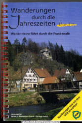 Wanderungen durch die Jahreszeiten Band 2 : Walter Heinz führt durch die Frankenalb