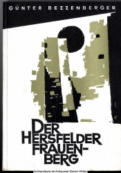 Der Hersfelder Frauenberg : Ein Bericht aus 12 Jahrhunderten