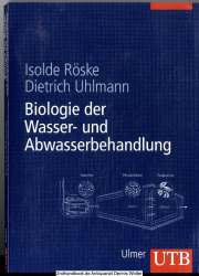 Biologie der Wasser- und Abwasserbehandlung : 24 Tabellen