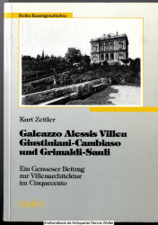 Galeazzo Alessis Villen Giustiniani-Cambiaso und Grimaldi-Sauli : ein Genueser Beitrag zur Villenarchitektur im Cinquecento