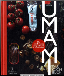 Umami : die Entdeckung des perfekten Geschmacks : das Kochbuch