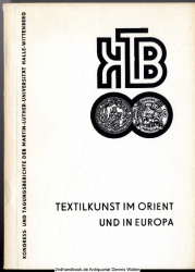 Textilkunst im Orient und in Europa : [Materialien e. wissenschaftl. Arbeitstagung am 10. September 1980]