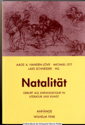 Natalität : Geburt als Anfangsfigur in Literatur und Kunst
