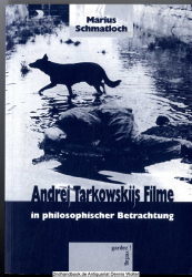Andrej Tarkowskijs Filme in philosophischer Betrachtung