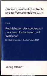 Rechtsfragen der Kooperation zwischen Hochschulen und Wirtschaft : ein Rechtsvergleich Deutschland - USA
