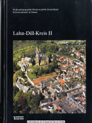 Denkmaltopographie Bundesrepublik Deutschland / Kulturdenkmäler in Hessen. Lahn-Dill-Kreis II