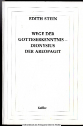 Wege der Gotteserkenntnis : Dionysius d. Areopagit u. seine symbol. Theologie
