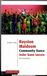 Royston Maldoom - Community dance : Jeder kann tanzen ; das Praxisbuch