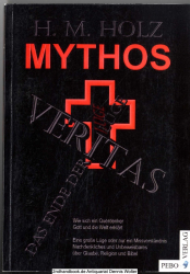 Mythos : Veritas ; das Ende der Lüge!