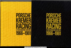Porsche Kremer racing : 1966 - 1981 : a photographic history
