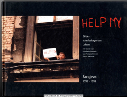 Help my : Bilder vom belagerten Leben ; Sarajevo 1992 - 1996