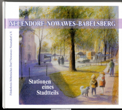 Neuendorf - Nowawes - Babelsberg : Stationen eines Stadtteils