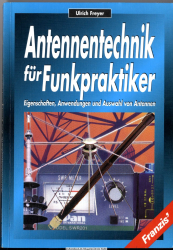 Antennentechnik für Funkpraktiker : Eigenschaften, Anwendungen und Auswahl von Antennen