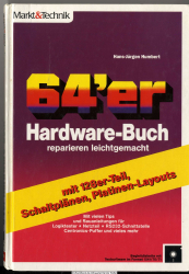 64er-Hardware-Buch : reparieren leichtgemacht ; mit vielen Tips und Bauanleitungen für Logiktester ; Netzteil ; RS232-Schnittstelle, Centronics-Puffer und vieles mehr