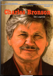 Charles Bronson : die Legende ; eine unautorisierte Biographie