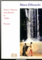 Mara’s Matatas unvollendet in Afrika : Roman