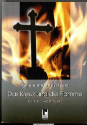 Das Kreuz und die Flamme : der Fall Oskar Brüsewitz
