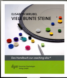 Viele bunte Steine : das Handbuch zur coaching.disc