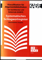 Klassifikation für Allgemeinbibliotheken. Teil Sachliteratur und Belletristik (KAB/E) / Systematisches Schlagwortregister