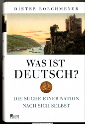Was ist deutsch? : die Suche einer Nation nach sich selbst