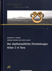 Der skythenzeitliche Fürstenkurgan Arzan 2 in Tuva