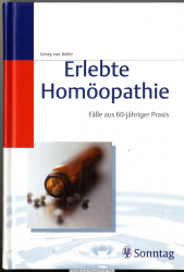 Erlebte Homöopathie : Fälle aus 60-jähriger Praxis