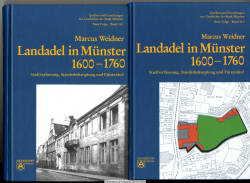 Landadel in Münster : 1600 - 1760 ; Stadtverfassung, Standesbehauptung und Fürstenhof. 2 Bände