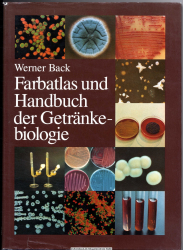 Farbatlas und Handbuch der Getränkebiologie Teil 1. Kultivierung/Methoden, Brauerei, Winzerei