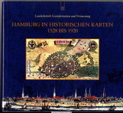 Hamburg in historischen Karten : 1528 bis 1920