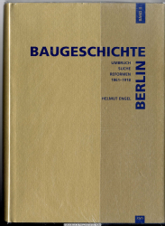 Baugeschichte Berlin. Bd. 2., Umbruch, Suche, Reformen: 1861-1918 : Städtebau und Architektur in Berlin zur Zeit des deutschen Kaiserreiches