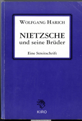 Nietzsche und seine Brüder : eine Streitschrift in sieben Dialogen ; zu dem Symposium Bruder Nietzsche? der Marx-Engels-Stiftung in Wuppertal