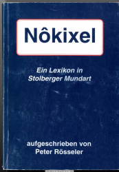 Nokixel : ein Lexikon in Stolberger Mundart