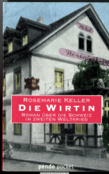 Die Wirtin : Roman über die Schweiz im Zweiten Weltkrieg