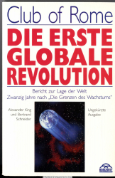 Die erste globale Revolution : ein Bericht des Rates des Club of Rome ; [Bericht zur Lage der Welt ; Zwanzig Jahre nach Die Grenzen des Wachstums]