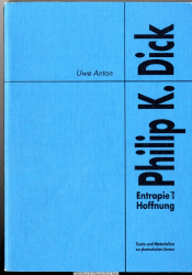 Philip K. Dick : Entropie und Hoffnung