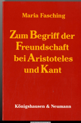 Zum Begriff der Freundschaft bei Aristoteles und Kant