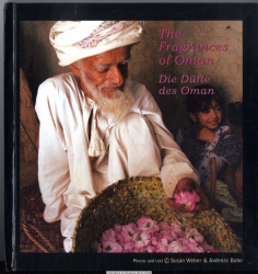 The fragrances of Oman = Die Düfte des Oman