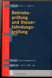 Betriebsprüfung und Steuerfahndungsprüfung : Praktikerkommentar der §§ 193 - 208 AO
