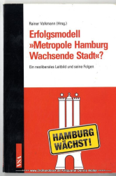 Erfolgsmodell Metropole Hamburg - wachsende Stadt? : ein neoliberales Leitbild und seine Folgen