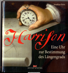Harrison : eine Uhr zur Bestimmung des Längengrads