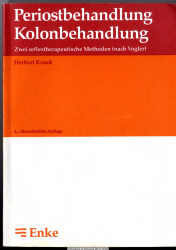 Periostbehandlung, Kolonbehandlung : 2 reflextherapeut. Methoden (nach Vogler)